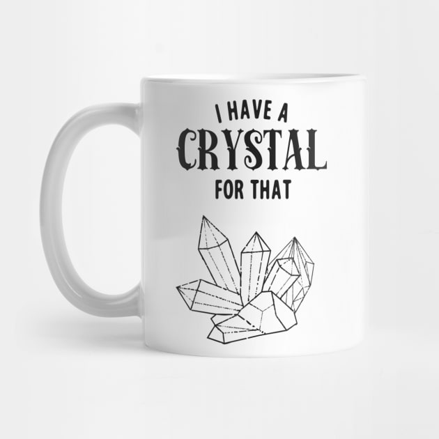 Witch I Have A Crystal For This Funny Magic by Foxxy Merch